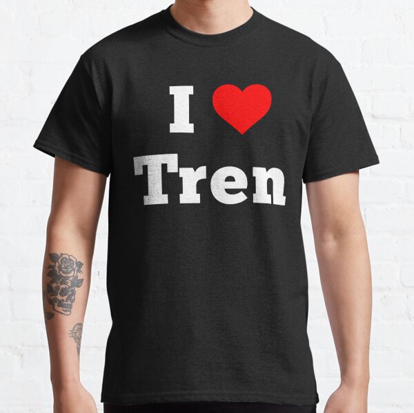 I Love Tren Classic T-Shirt