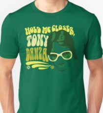 Camiseta unisex Hold Me Closer, Tony Danza - Camiseta - Verde