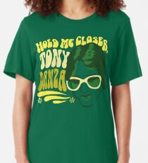 Hold Me Closer, Tony Danza - T-Shirt - Green Slim Fit T-Shirt