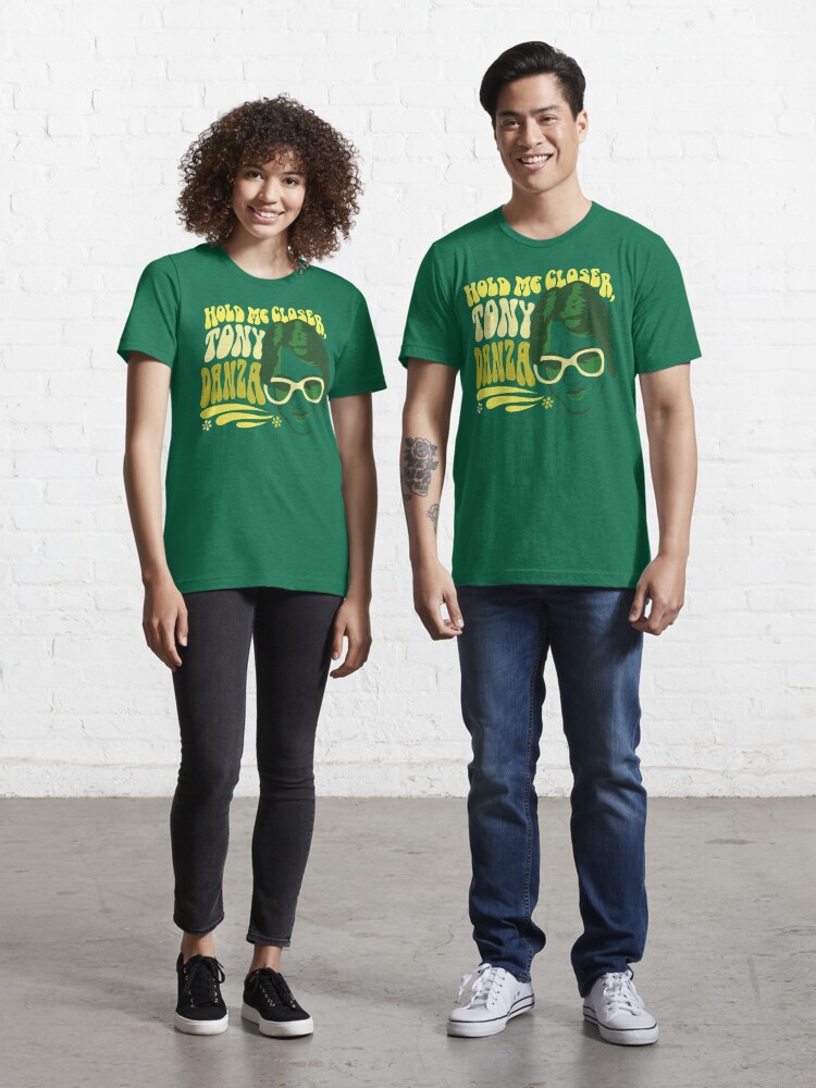 Hold Me Closer, Tony Danza - T-Shirt - Green Essential T-Shirt for Sale by Drew  Gilbert