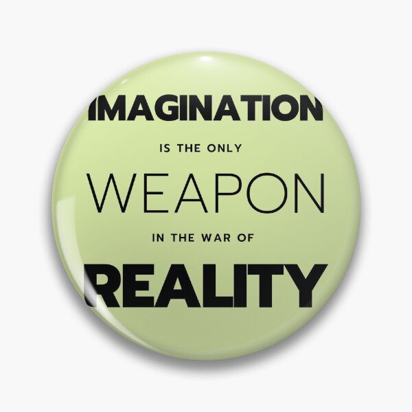 Item preview, imagination is the only weapon in the war of reality quotes designed and sold by Simran  Pal ⭐⭐⭐⭐⭐.