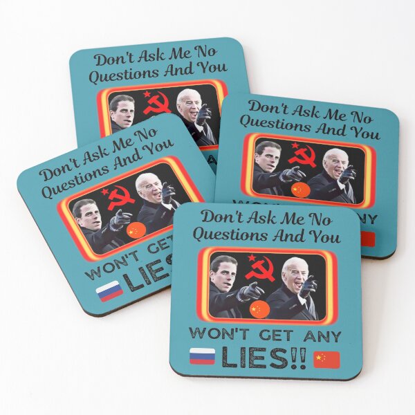Item preview, Dont Ask No Questions And You Wont Get Any Lies designed and sold by WoodburyLake.