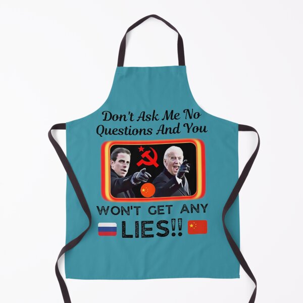 Item preview, Dont Ask No Questions And You Wont Get Any Lies designed and sold by WoodburyLake.