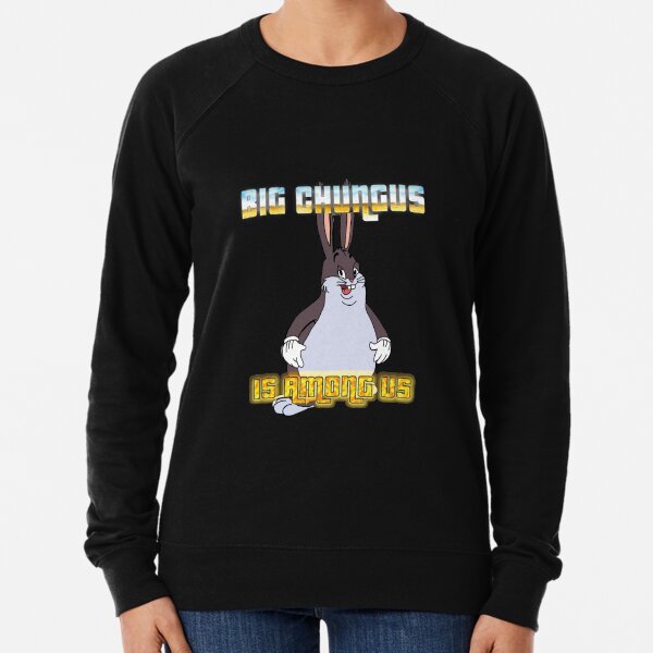 big chungus sweatshirt amazon