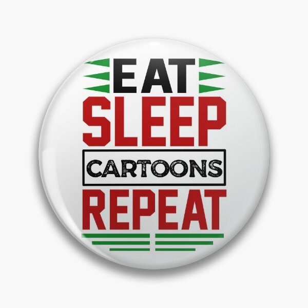 Item preview, Eat. Sleep. Cartoons. Repeat. (Light) designed and sold by the-krisney-way.