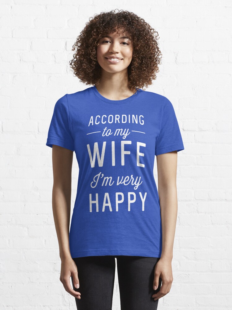  According To My Wife I'm Very Happy Shirt Funny Husband Tee :  Clothing, Shoes & Jewelry