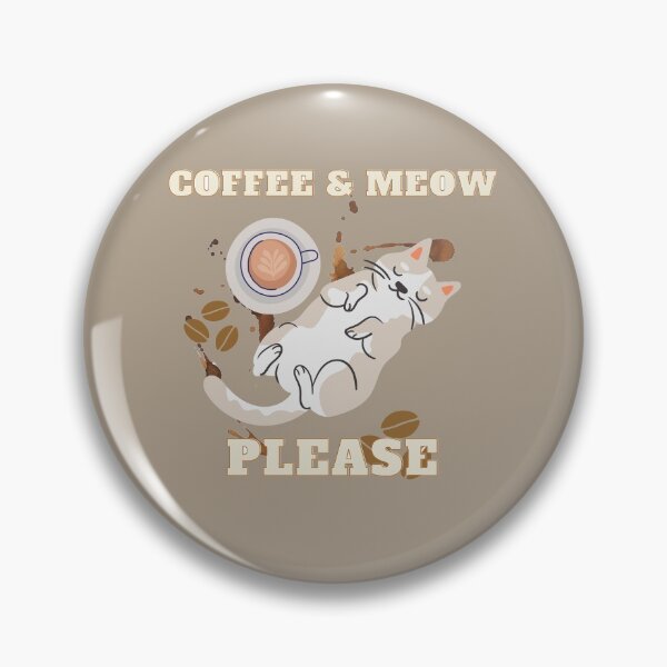 Item preview, All i need is Coffee and meow please designed and sold by TheContactor.