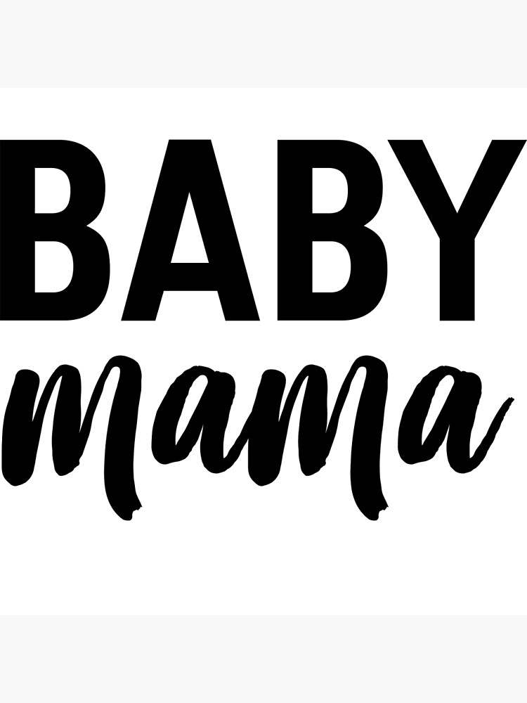 baby-mama-poster-for-sale-by-familyman-redbubble