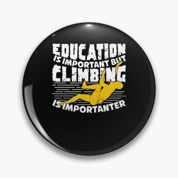 Item preview, Education Is Important But Climbing Is Importanter designed and sold by Marcid95.