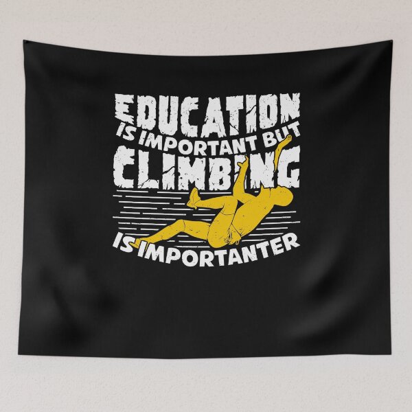 Item preview, Education Is Important But Climbing Is Importanter designed and sold by Marcid95.