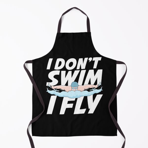 Item preview, I Don't Swim I Fly Butterfly Swimming Swimmer Gift designed and sold by Marcid95.