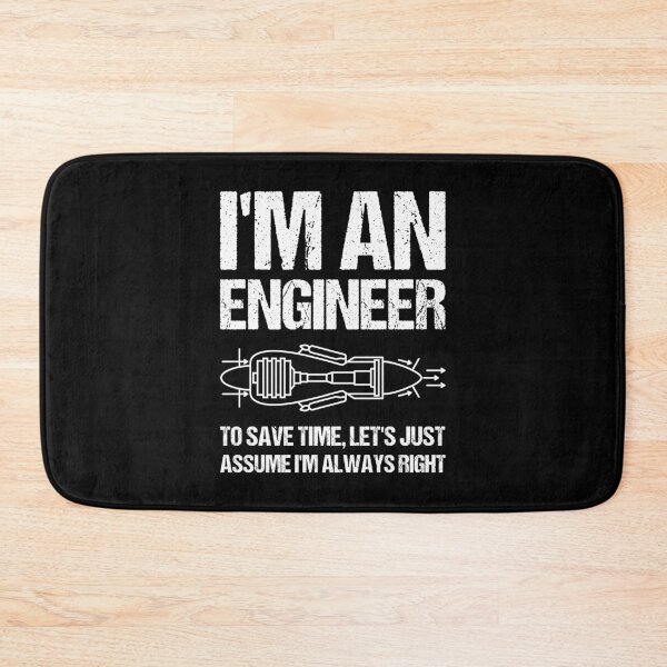 Item preview,  I'm An Engineer To Save Time Let's Just Assume I'm Always Right designed and sold by TashaVector.