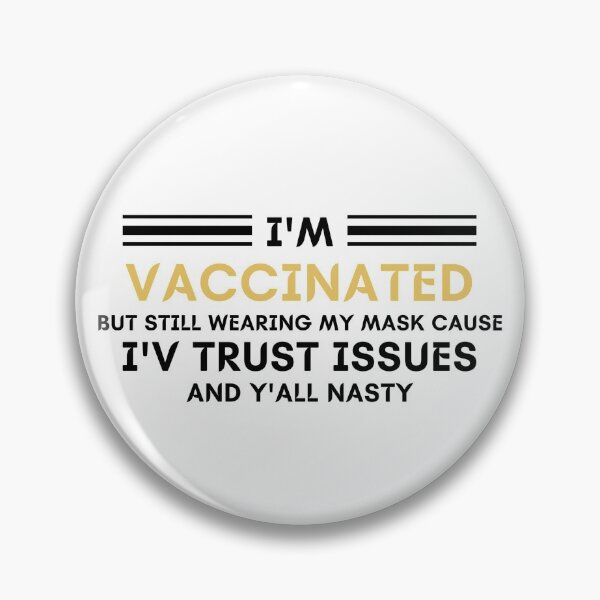 Item preview, I'm Vaccinated But Still Wearing My Mask designed and sold by TINASTORESHOPE.