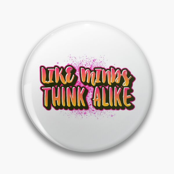 Item preview, Like Minds Think Alike  designed and sold by jtancrum61.