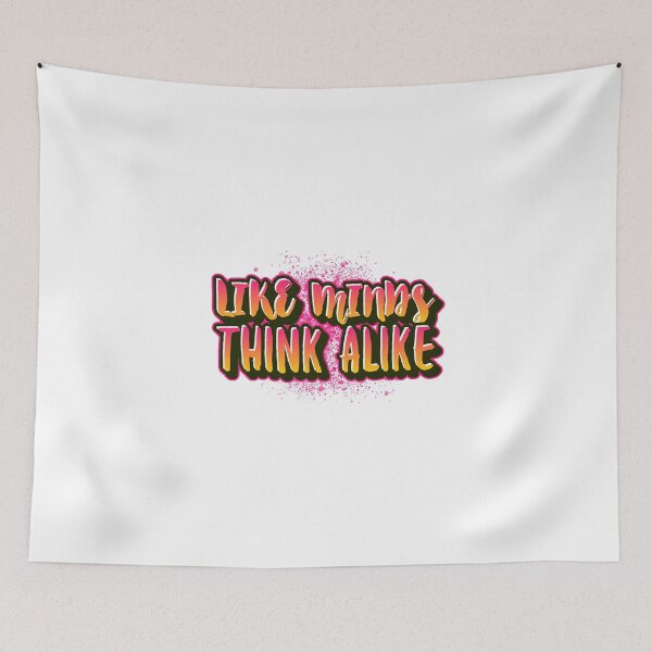 Item preview, Like Minds Think Alike  designed and sold by jtancrum61.