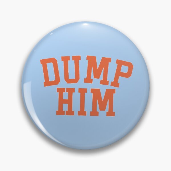 Item preview, Dump him designed and sold by Nostalgiaclub.