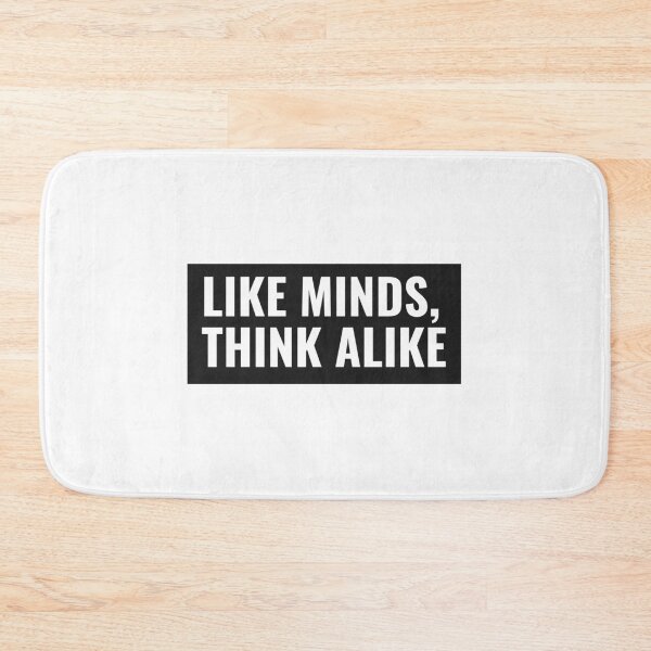 Item preview, Like Minds Think Alike  designed and sold by jtancrum61.