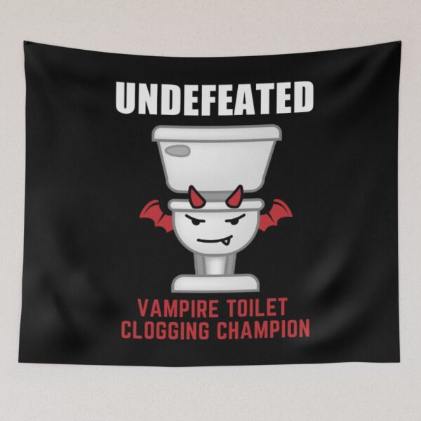 Item preview, Undefeated Vampire Toilet Clogging Champion designed and sold by larspat.