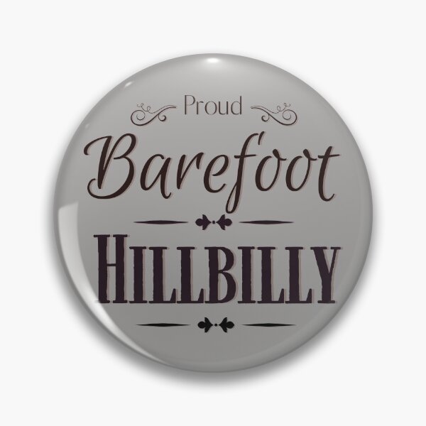Item preview, Proud Barefoot Hillbilly designed and sold by dmbdana.