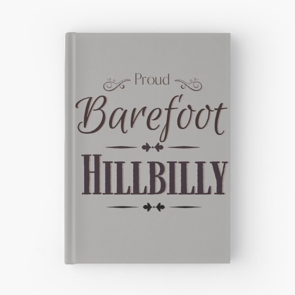 Item preview, Proud Barefoot Hillbilly designed and sold by dmbdana.