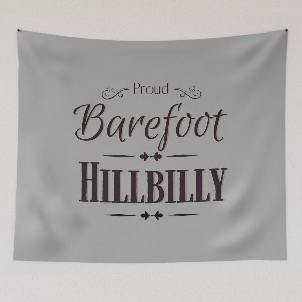 Item preview, Proud Barefoot Hillbilly designed and sold by dmbdana.