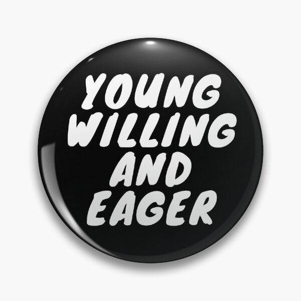 Item preview, Young, Willing and Eager designed and sold by yoshra.