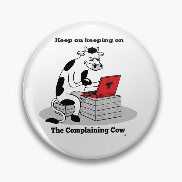 Item preview, Keep on keeping on, The Complaining Cow designed and sold by ComplainingCow.