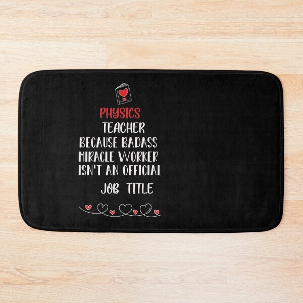 Item preview, physics teacher because badass miracle worker isn't an official job title designed and sold by 0umStore.