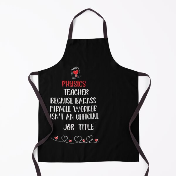 Item preview, physics teacher because badass miracle worker isn't an official job title designed and sold by 0umStore.