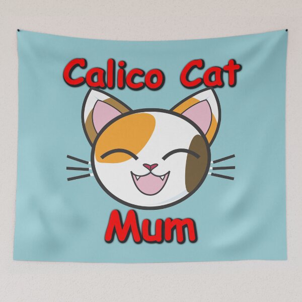 Item preview, Calico Cat Mum - Cat Lovers Quotes designed and sold by JulieSouster.