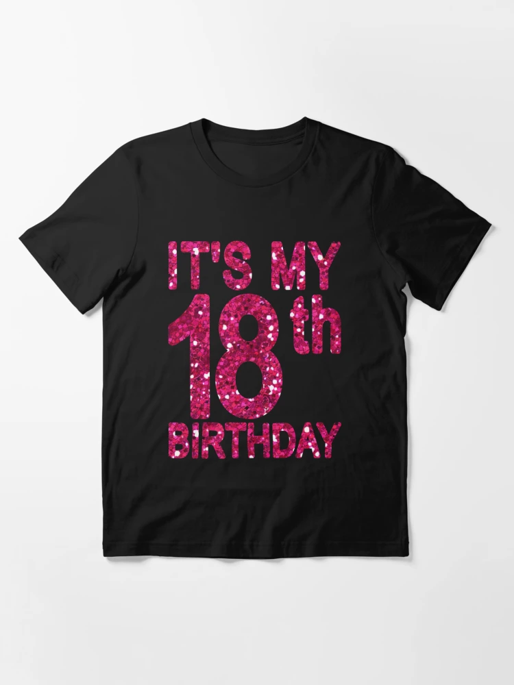 It's My 18th Birthday | Essential T-Shirt