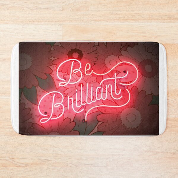 Item preview, Be Brilliant - Red Neon Text With Flowers Background designed and sold by cypher33.