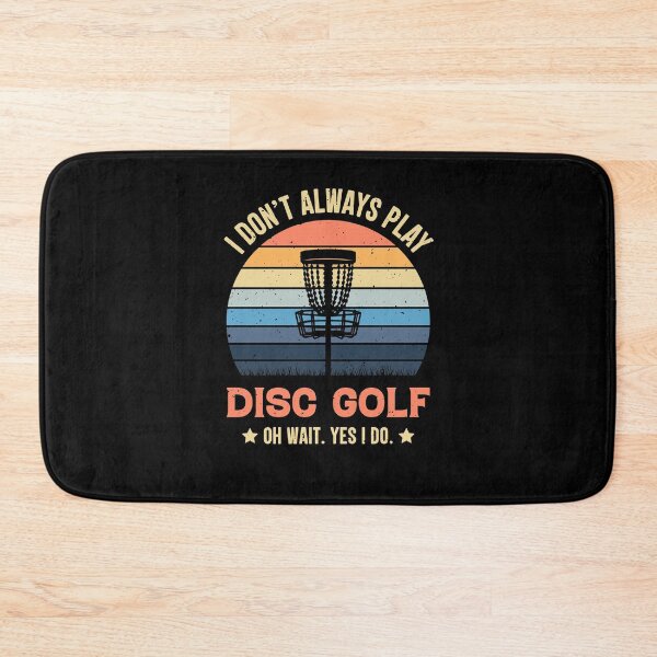 Item preview, I Don't Always Play Disc Golf Oh Wait Yes I Do Retro Vintage designed and sold by RedQuality.