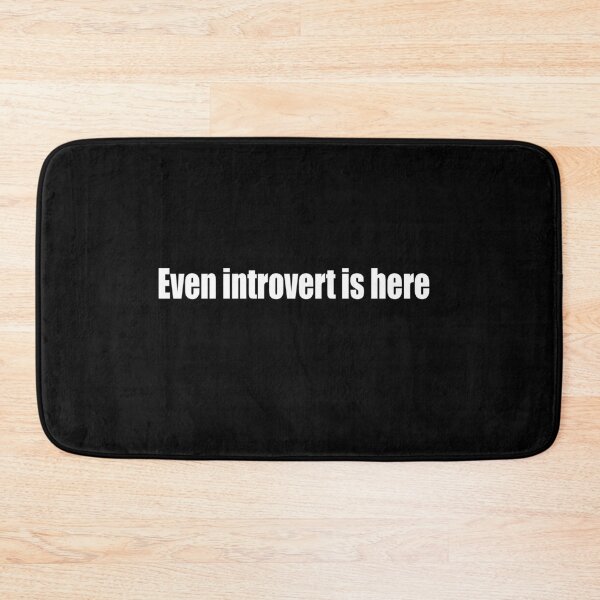 Item preview, Even introvert is here designed and sold by DopeDesign111.