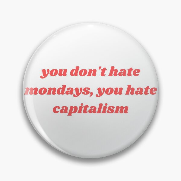 Item preview, no odias los lunes, odias el capitalismo designed and sold by JebiDesign.
