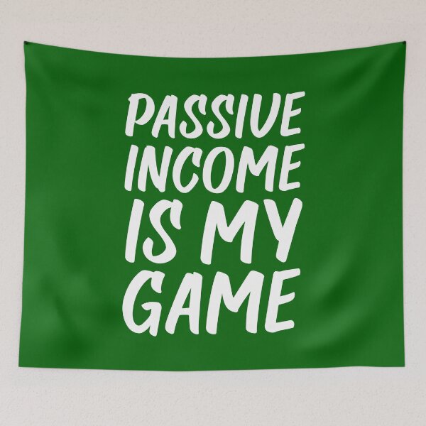 Item preview, Passive Income is My Game | Money | Life Goals | Quotes | Green designed and sold by Wintre2.