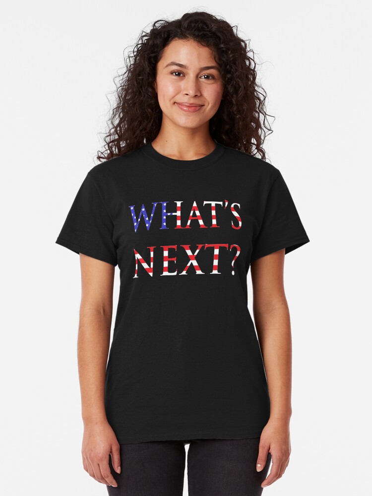 Alternate view of NDVH What's next? Classic T-Shirt