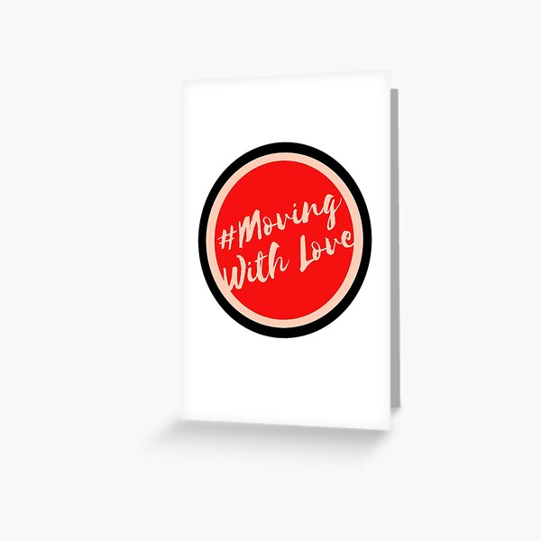Item preview, # Moving With Love designed and sold by AJdodd.