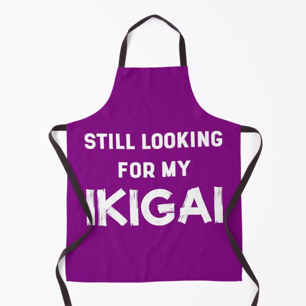 Item preview, Still Looking For My IKIGAI | Life | Quotes | Purple designed and sold by Wintre2.