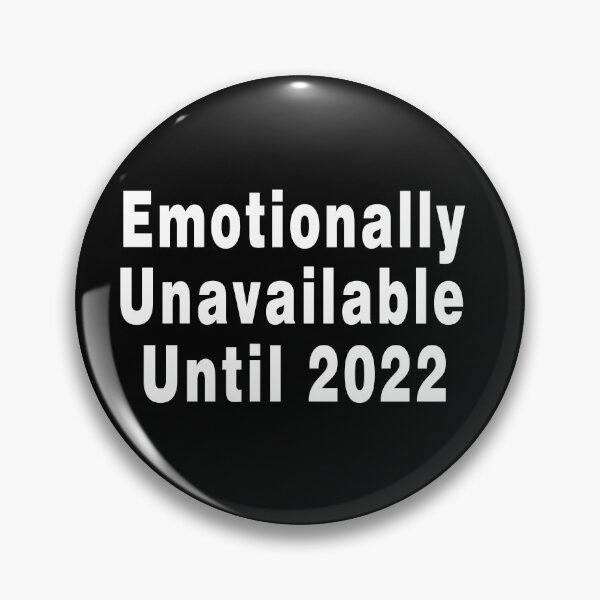 Item preview, Emotionally Unavailable  designed and sold by LEGACY10.