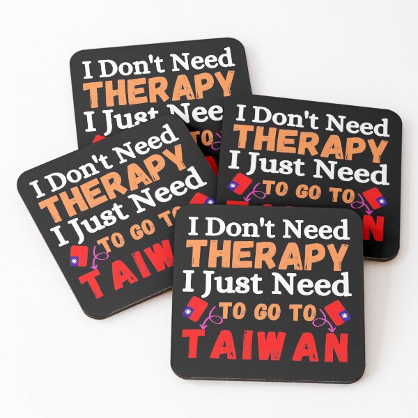 Item preview, I don't need therapy, i just need to go to taiwan designed and sold by ronaldsonou.