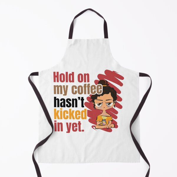 Item preview, Hold On My Coffee Hasn't Kicked In Yet. designed and sold by ShopTr3ndy.