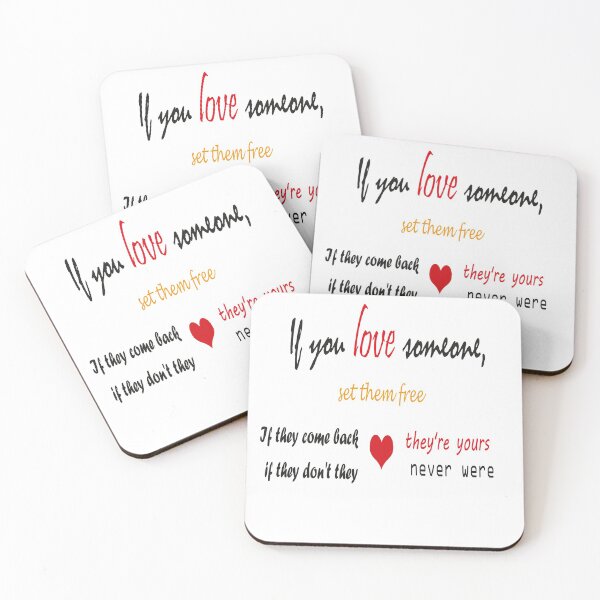 Item preview, Romance quote about Love : If  you love someone, set them free. If they come back they're yours; if they don't they never were. designed and sold by New hope Karnel.