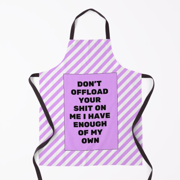 Item preview, Don't offload your shit to me designed and sold by TheRightHonMP.