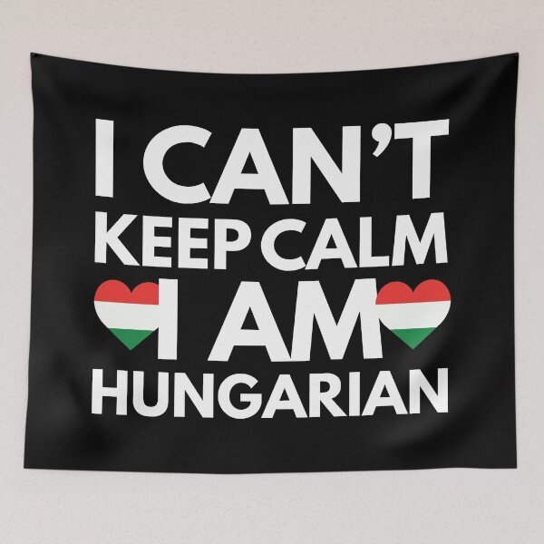 Item preview, I Cant Keep Calm, I am Hungarian from Hungary designed and sold by HelloFromAja.
