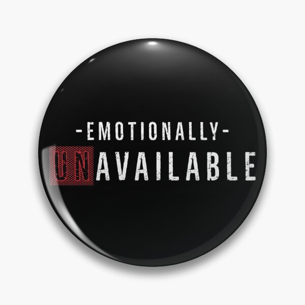 Item preview, Emotionally Unavailable designed and sold by Nfty-Planet01.