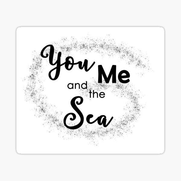 You Me and the Sea Sand Swirl Sticker