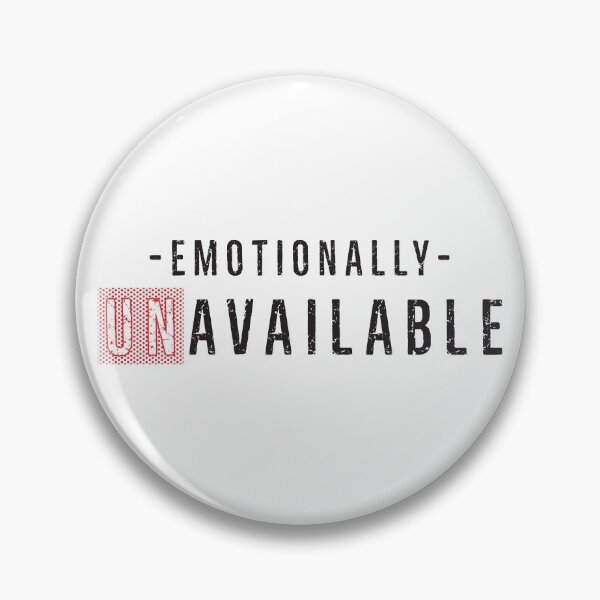 Item preview, Emotionally Unavailable designed and sold by Nfty-Planet01.
