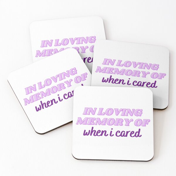 Item preview, In Loving Memory Of When I Cared designed and sold by CJ Vanderbeek.