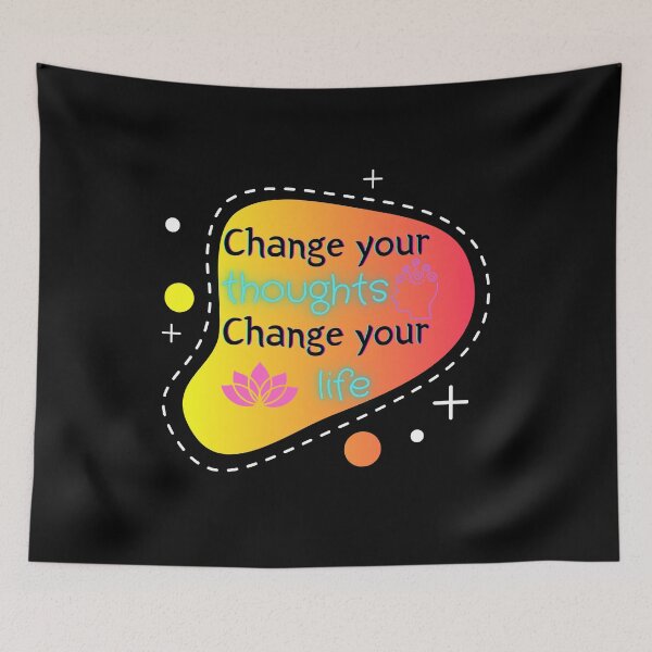 Item preview, Change Your Thoughts Change Your Life designed and sold by OrangePyramid.